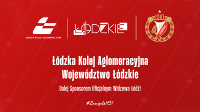 Kolej na Łódź trwa. ŁKA i Województwo Łódzkie dalej wśród Sponsorów Widzewa